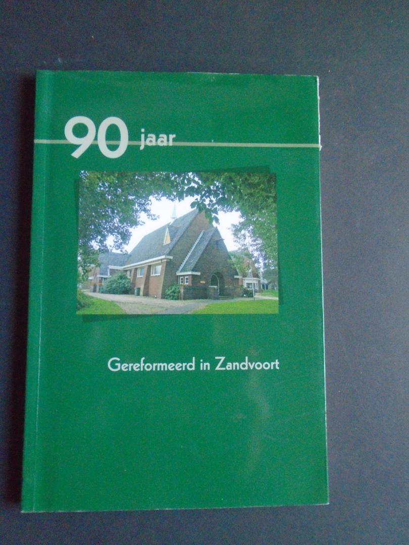 Div. - 90 jaar Gereformeerd in Zandvoort. Met Liturgieboekje , laatste kerkdienst op zondag 8 oktober 2006.