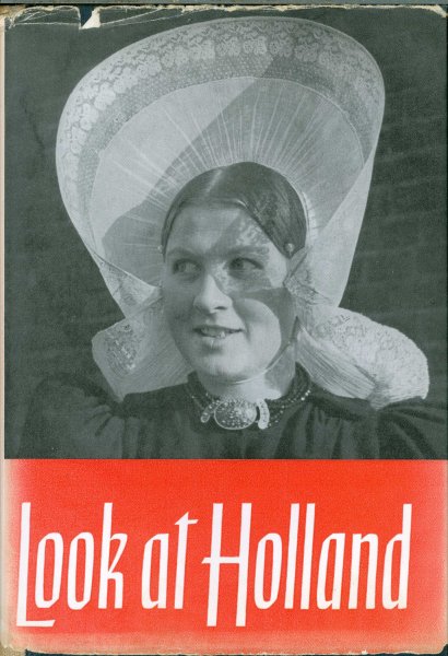 D'Artillac Brill , C.H.W. - Look at Holland - Holland as it is - Zo is Holland