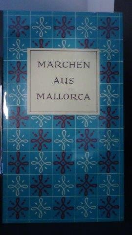 Karlinger, Felix u. Ehrgott, Ulrike Hrsg. & Übers. - Märchen aus Mallorca.