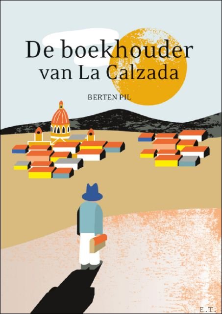 BERTEN PIL - DE BOEKHOUDER VAN LA CALZADA