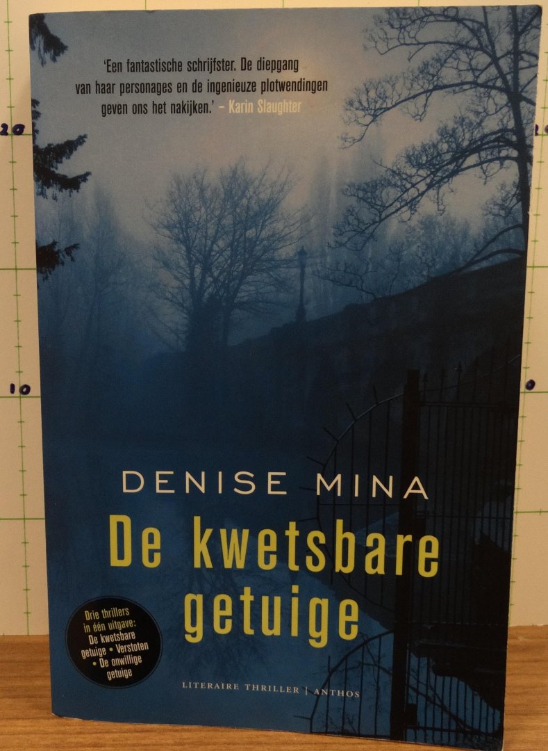 Mina, Denise - de kwetsbare getuige trilogie bevat: de kwetsbare getuige, verstoten, onwillige getuige