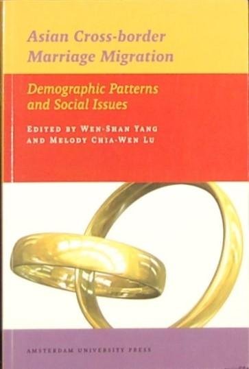 YANG, Wen-Shan. - Asian Cross-border Marriage Migration. Demographic Patterns and Social Issues