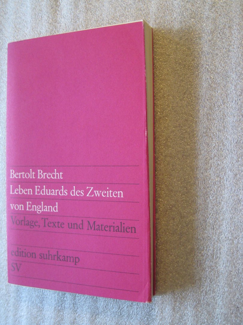 Brecht, Bertolt - Leben Eduards des Zweiten von England / Vorlage, Texte und Materialien