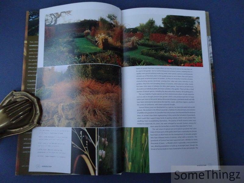 Noel Kingsbury and Andrea Jones (photogr.) - Grasses and Bamboos. Using Form and Shape to create visual impact in the Garden.
