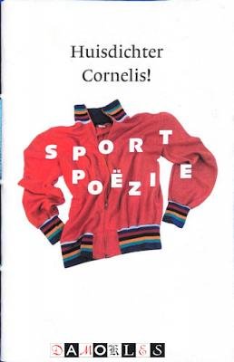 Huisdichter Cornelis - Sportpoëzie