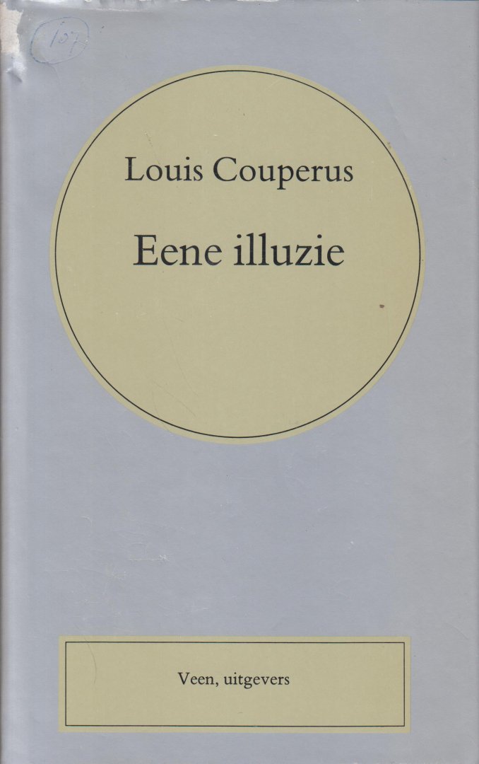Couperus (Den Haag, 10 juni 1863 - De Steeg, 16 juli 1923), Louis Marie-Anne - Eene illuzie