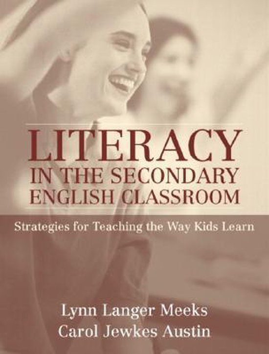 Meeks, Lynn Langer - Literacy in the Secondary English Classroom