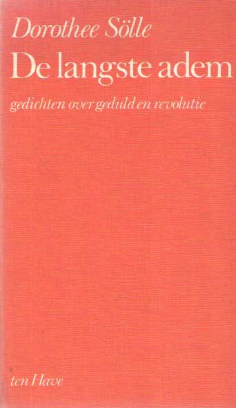 Sölle, Dorothee - De langste adem. Gedichten over geduld en revolutie