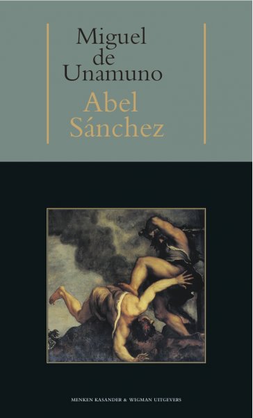 Unamuno, Miguel de - Abel Sánchez