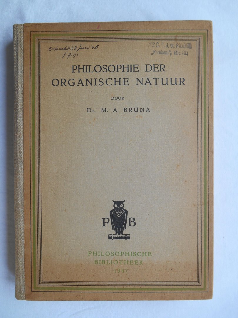 Bruna, Dr. M.A. - Philosophie der organische natuur.