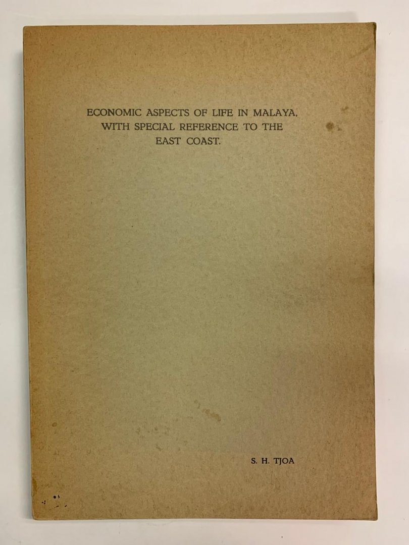 S.H. Tjoa - Economic aspects of life in Malaya with special reference to the East Coast