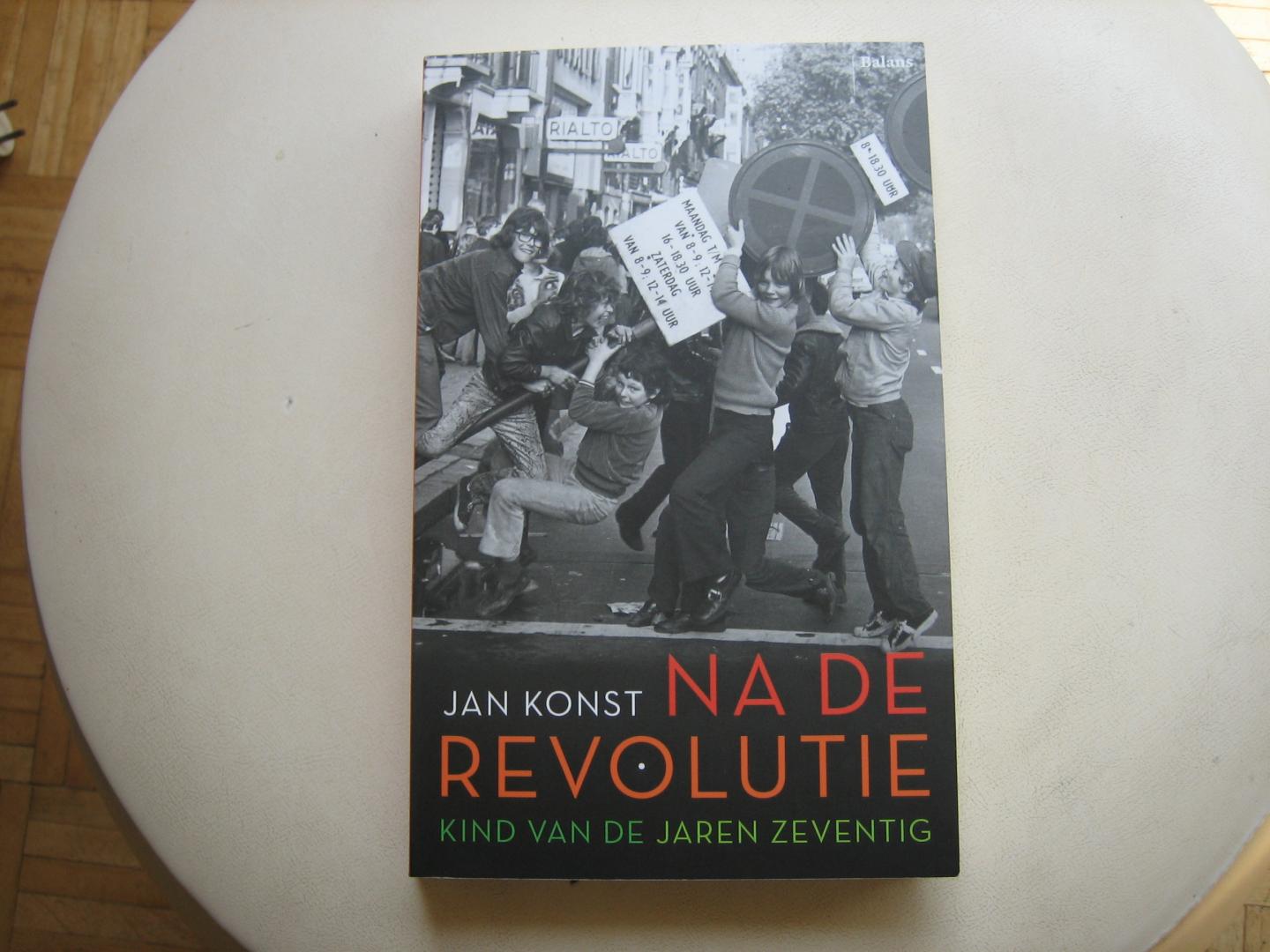 Jan Konst - Na de revolutie / Kind van de jaren zeventig