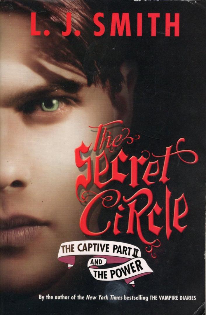 Smith, L. J. - The secret circle -  The Captive Part II and the Power