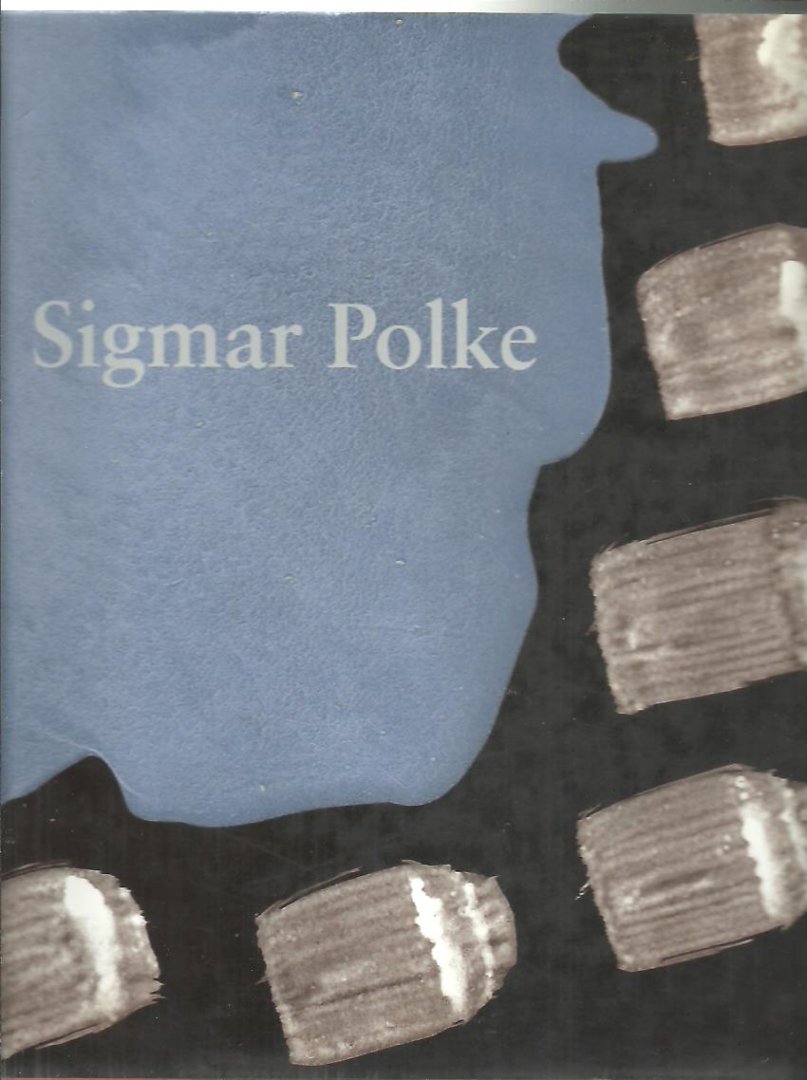 POLKE, Sigmar - Sigmar Polke -  The Three Lies of Painting.