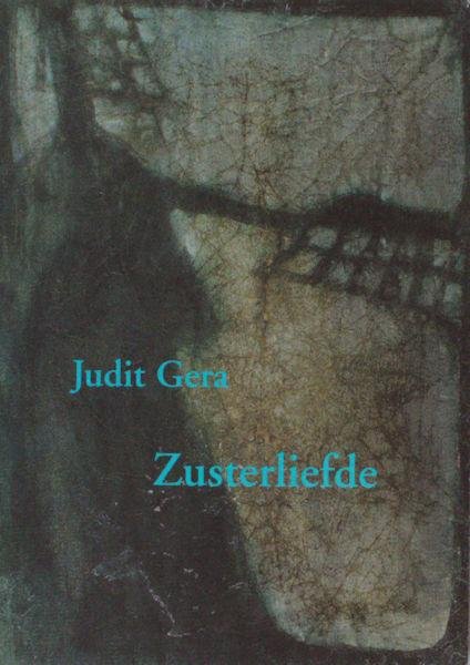 Gera, Judit. - Zusterliefde.