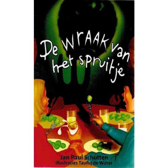 Jan Paul Schutten - DE WRAAK VAN HET SPRUITJE - Jan Paul Schutten