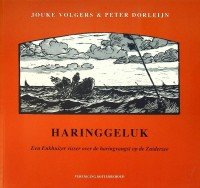 Volgers, J. en Peter Dorleijn - Haringgeluk