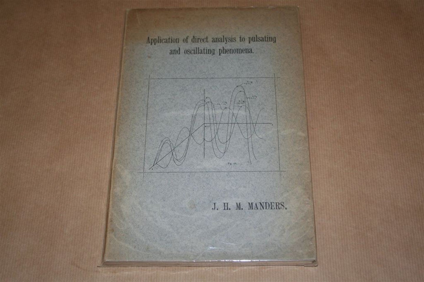 Johanna Hendrika Maria Manders (Auteur) - Application of direct analysis to pulsating and oscillating phenomena — Proefschrift ter verkrijging van den graad van doctor ... / door Johanna Hendrika Maria Manders