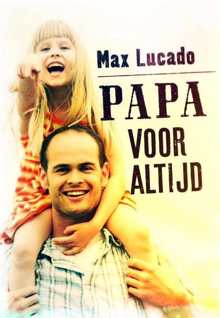 Lucado, Max - Papa voor altijd