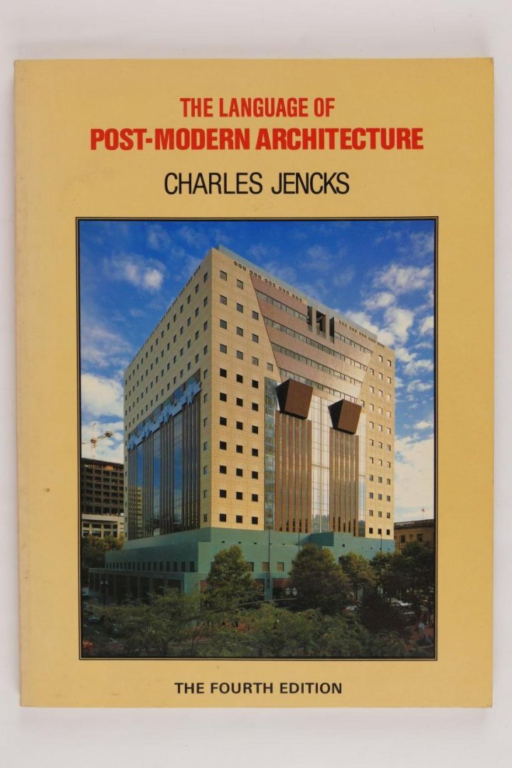 Jencks, Charles - The language of post-modern architecture. The fourth edition