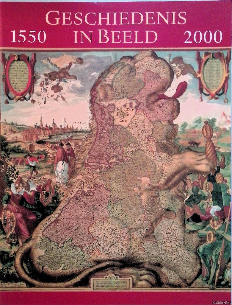 Heijbroek, J.F. (eindredactie) - Geschiedenis in beeld 1550-2000