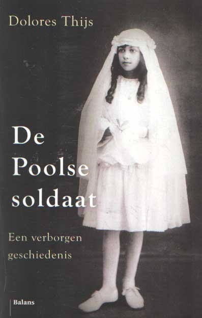 Thijs, Dolores - De Poolse soldaat. Een verborgen geschiedenis