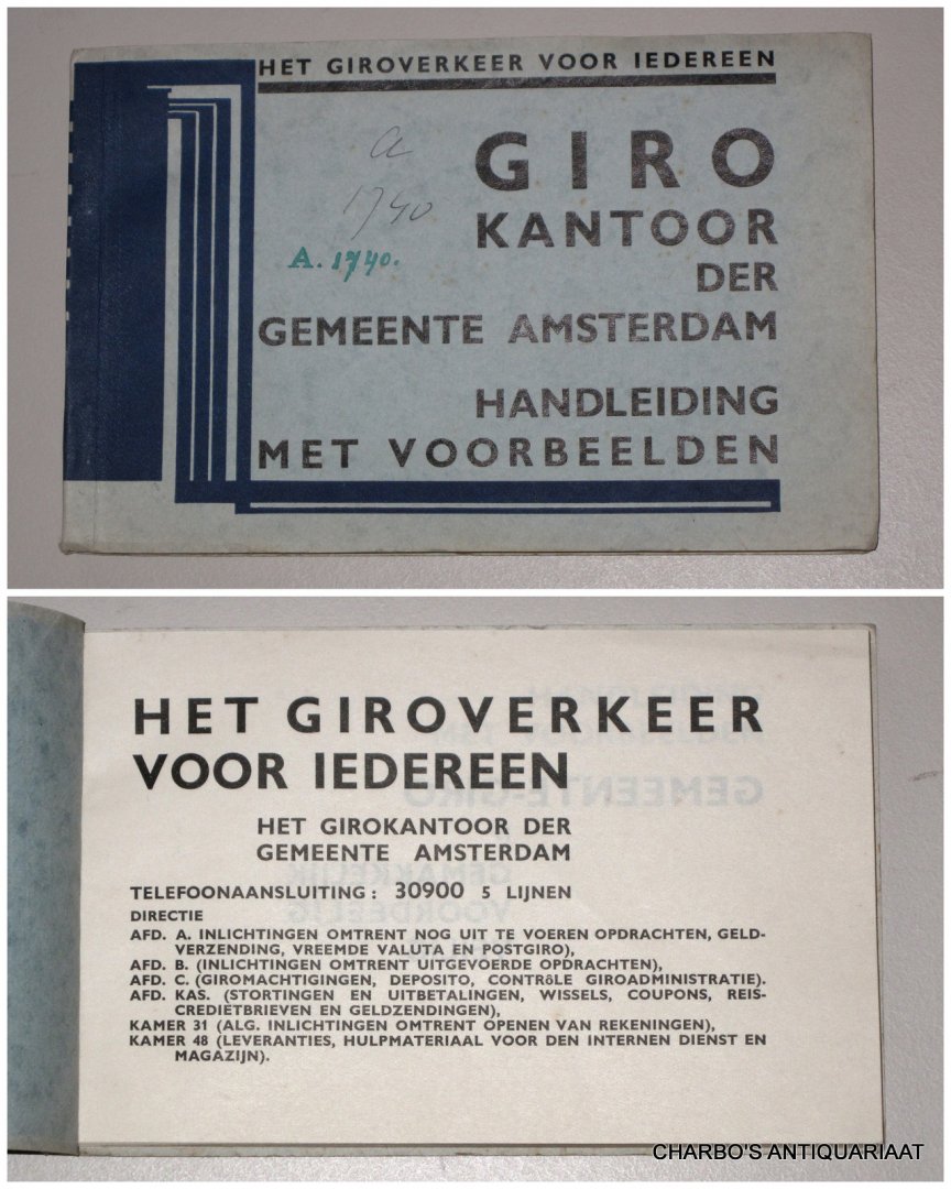GIROKANTOOR DER GEMEENTE AMSTERDAM, - Het giroverkeer voor iedereen. Handleiding met voorbeelden.