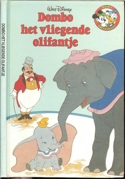 Disney, Walt .. Vertaling : Claudy Pleysier - Dombo het Vliegende Olifantje