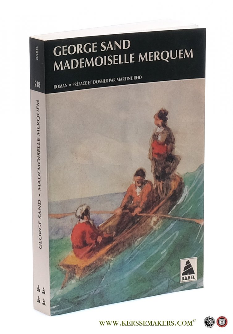 Sand, George - Mademoiselle Merquem. Roman. Preface et dossier par Martine Reid.