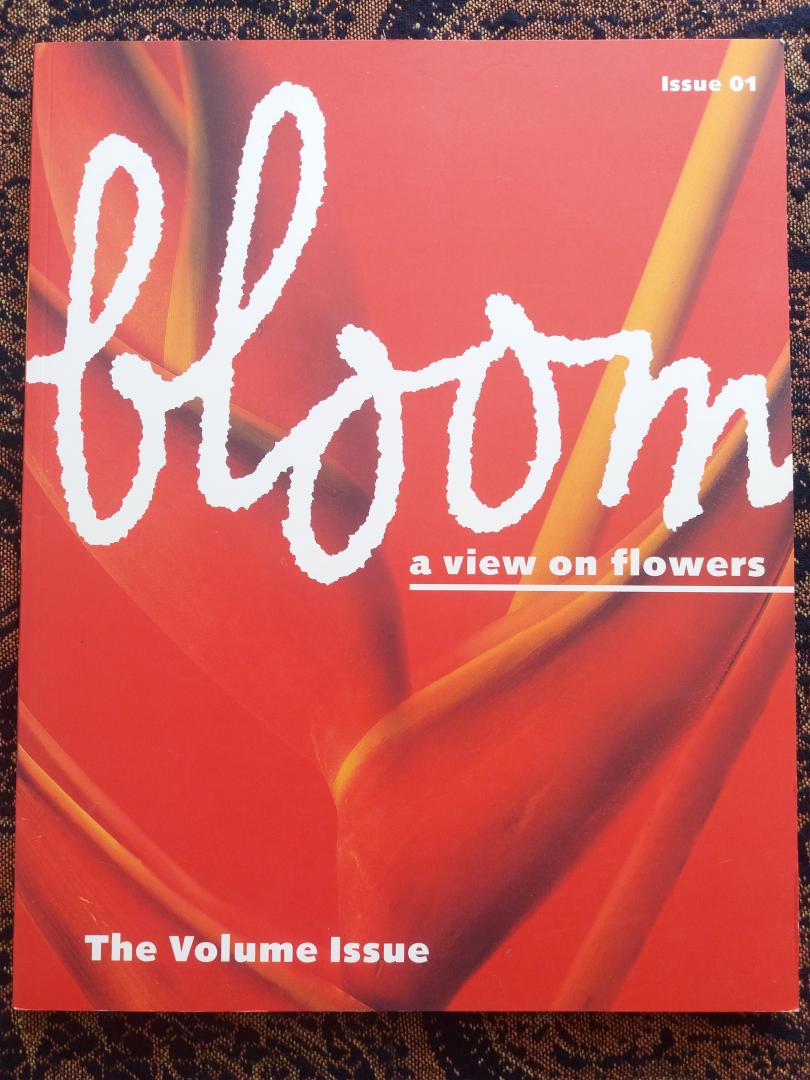 Edelkoort, Lidewij - Bloom A view on flowers Issue 01