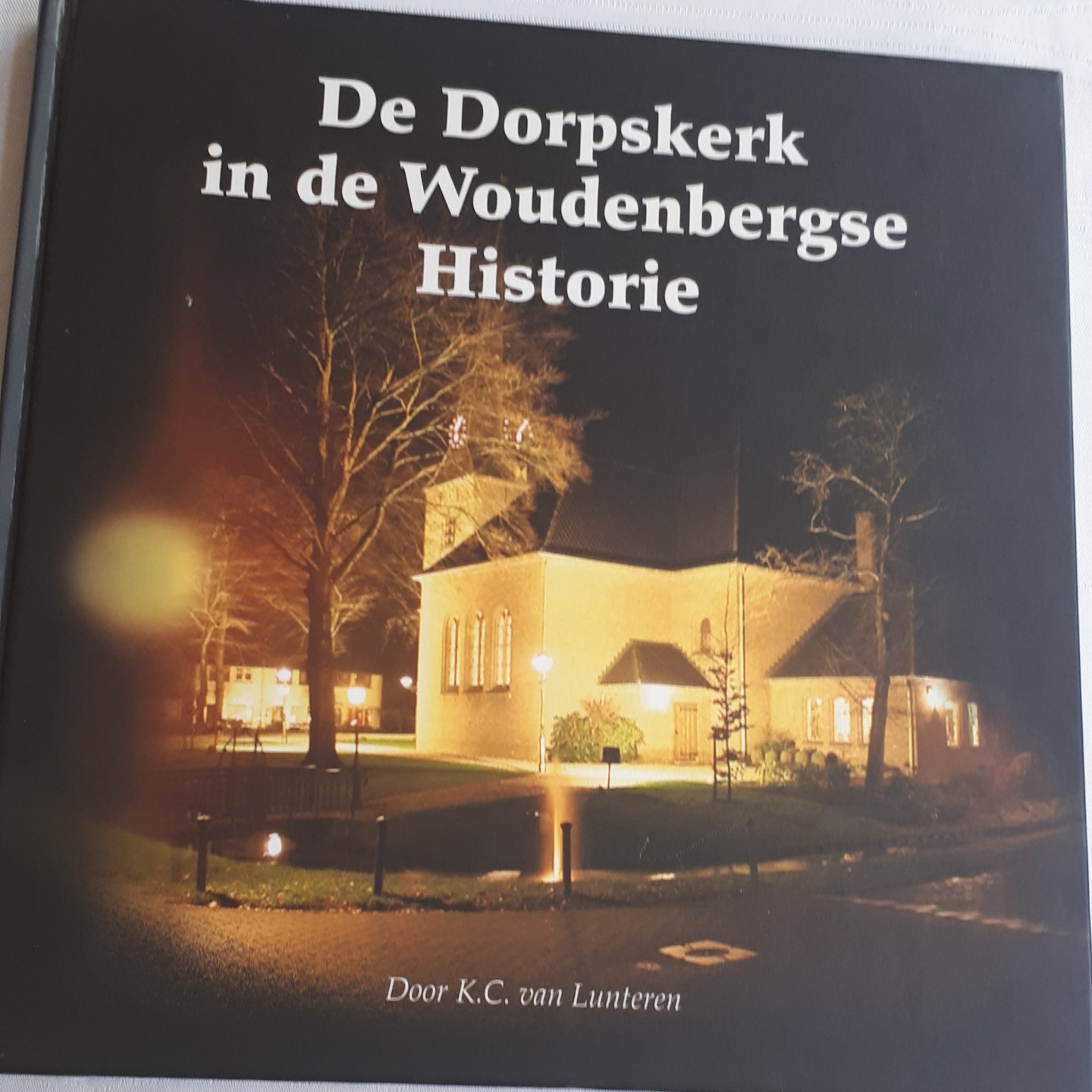 LUNTEREN, K. C. van - De Dorpskerk in de Woudenbergse historie