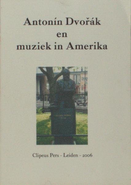  - Antonin Dvorak en muziek in Amerika.