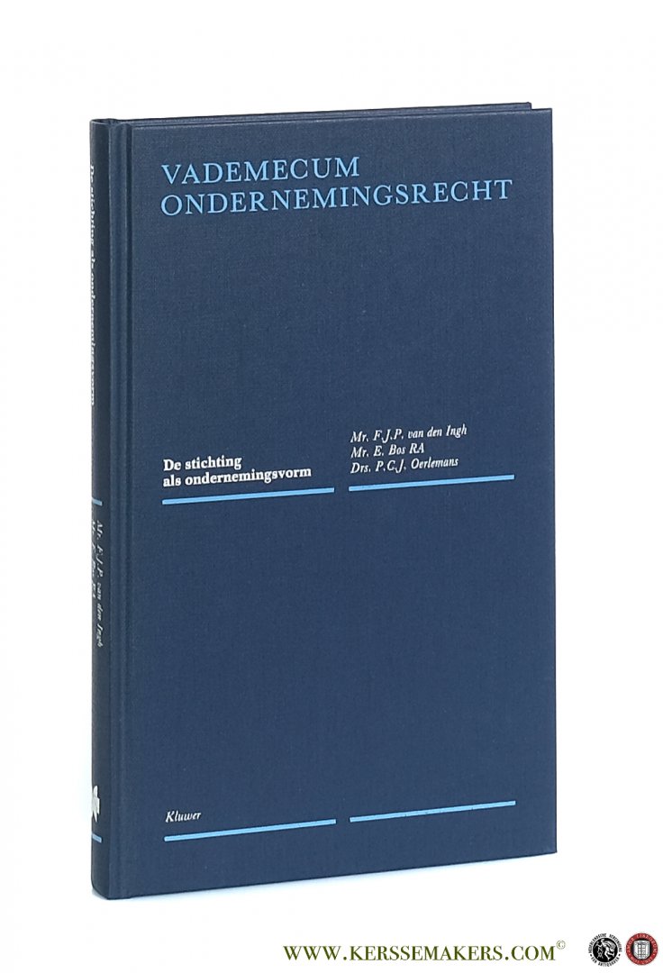 Ingh, F.J.P. van den / E. Bos / P.C.J. Oerlemans. - De stichting als ondernemingsvorm.