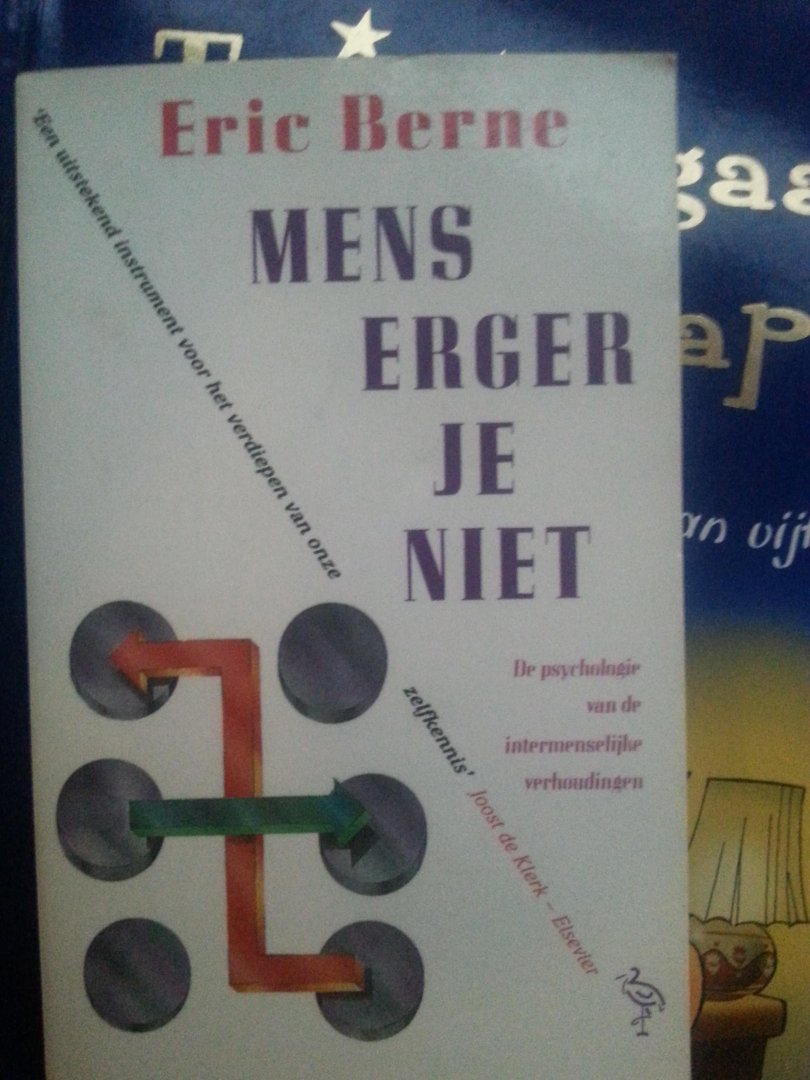 Dr. Eric Berne - mens erger je niet