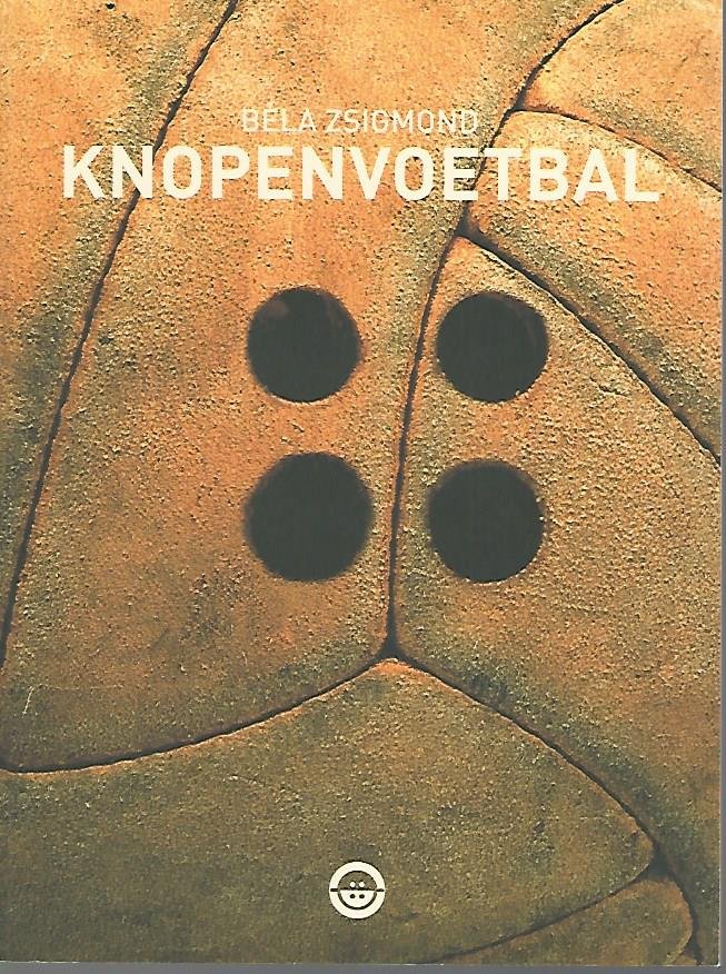 Zsigmond, Béla - Knopenvoetbal