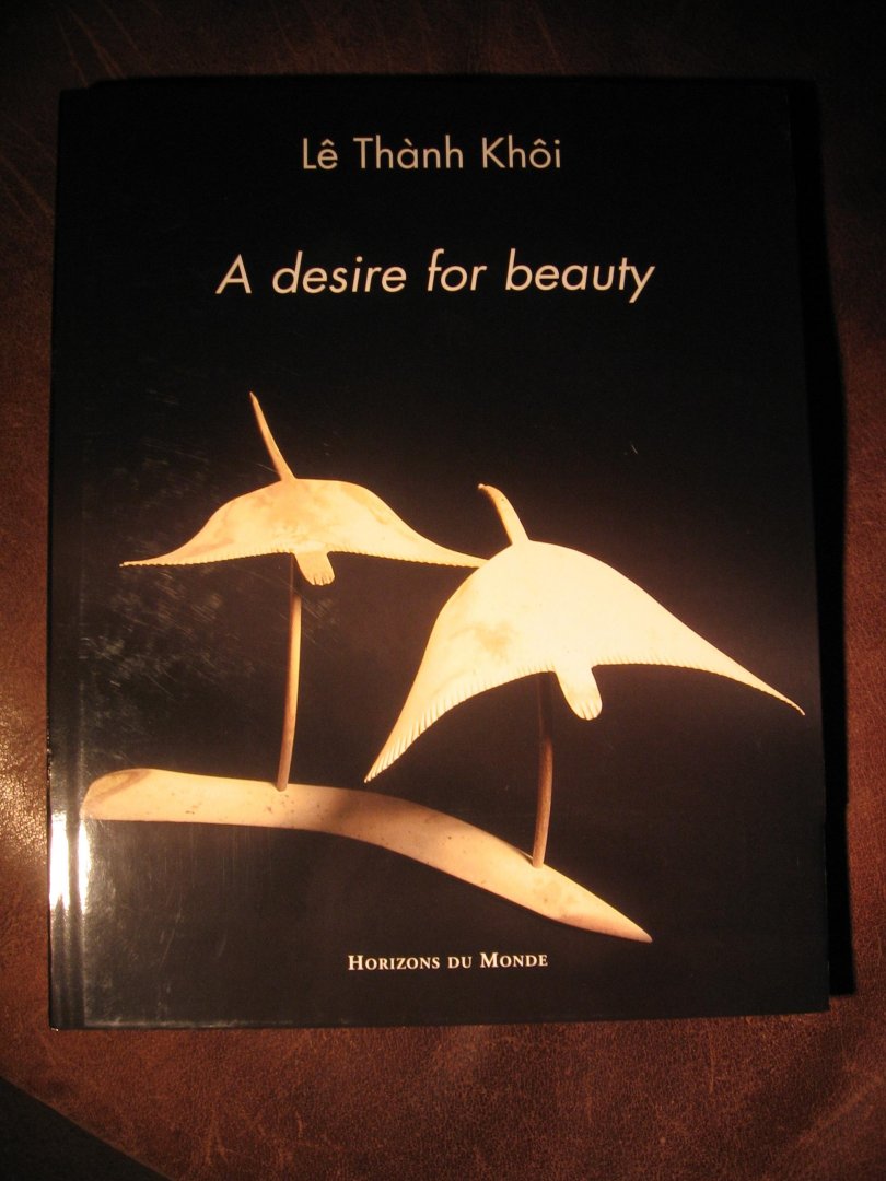 Le Thanh Khoi. - A desire for beauty.