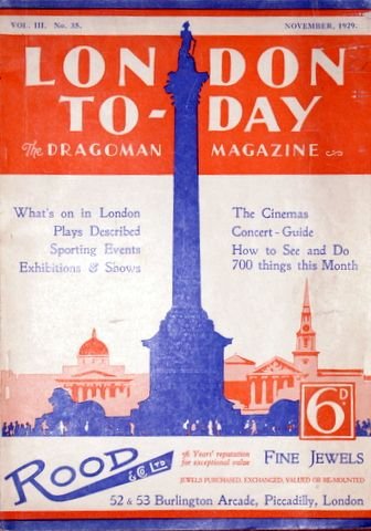  - London Today. The dragoman magazine. What`s on in London, The cinemas, plays described, concert-guide [etc.]