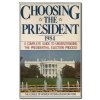 The League of the Women Voters Education Fund - Choosing the President 1984: A Complete Guide to Understanding the Presidential Election Process