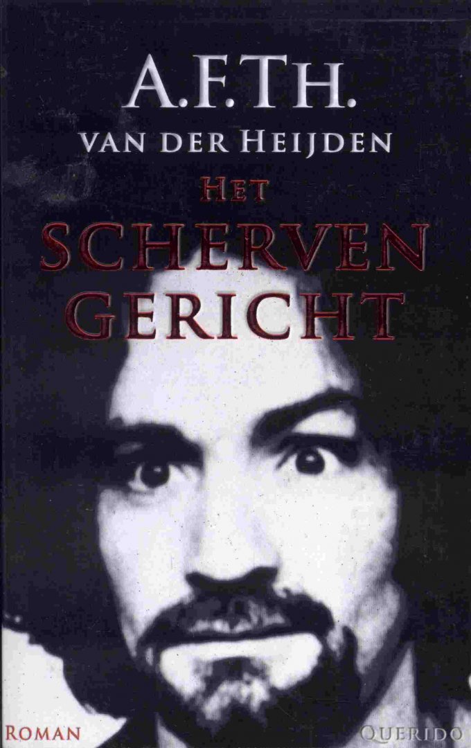 A.F.Th. van der Heijden - Het schervengericht. Een transatlantische tragedie