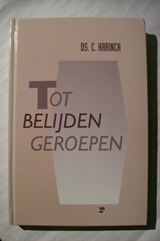 HARINCK, C. - Tot belijden geroepen