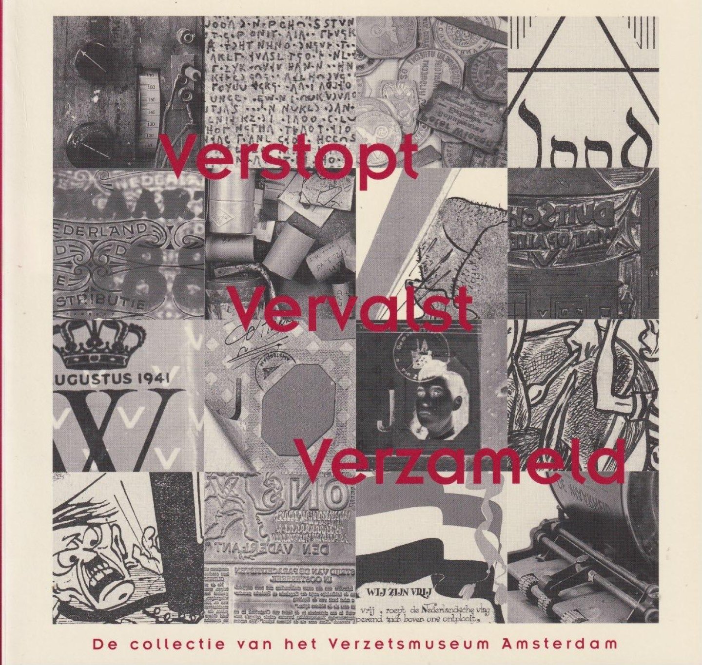 Verzetsmuseum - Verstopt, vervalst, verzameld: De collectie van het Verzetsmuseum Amsterdam