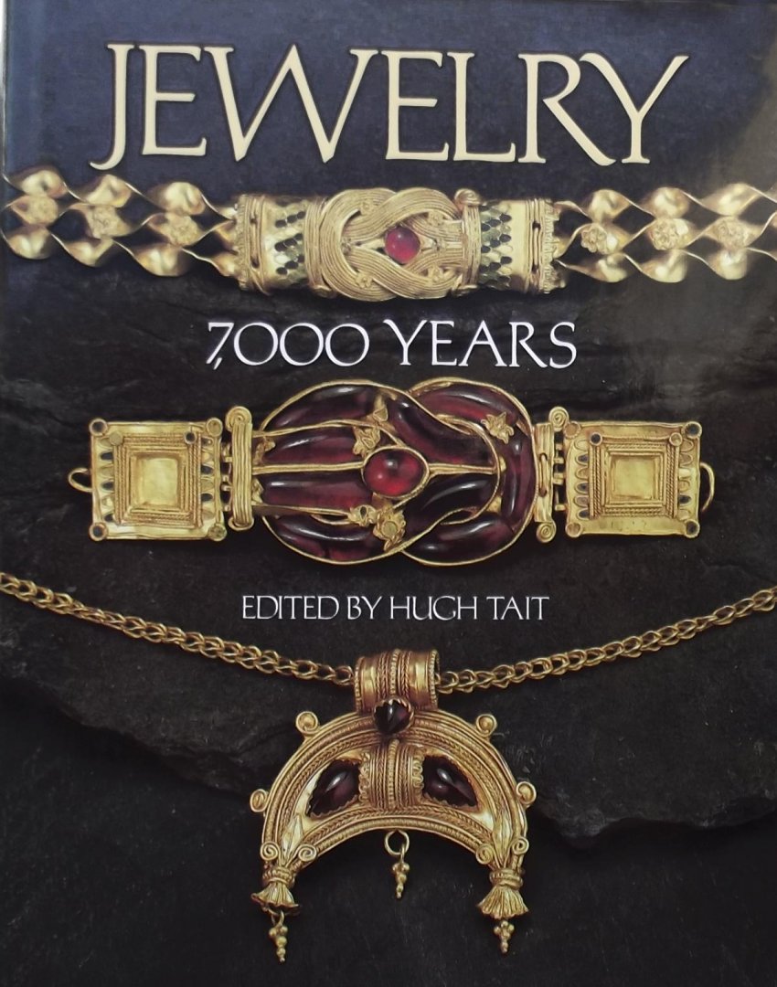 Hugh Tait. (red.) - Jewelry 7000 years. An International History and Illustrated Survey from the Collections of the British Museum
