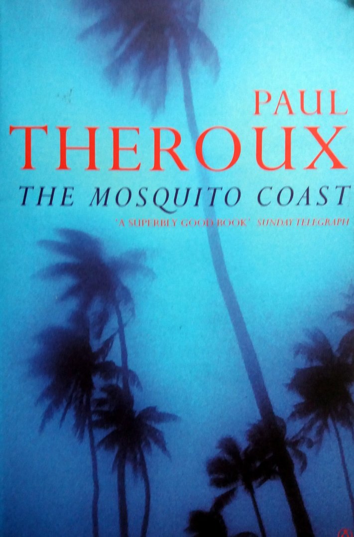Theroux, Paul - The Mosquito Coast (Ex.1) (ENGELSTALIG)