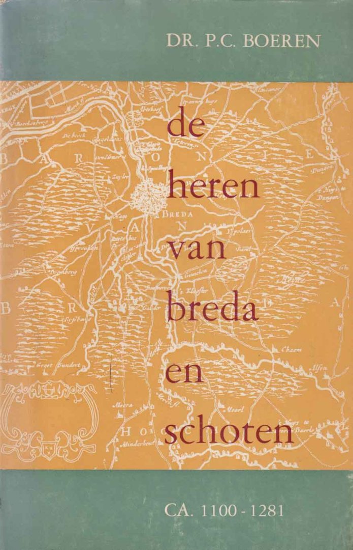 Boeren, P.C. - De heren van Breda en Schoten ca. 1100-1281