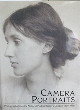 Rogers, Malcolm [editor] - Camera Portraits: Photographs from the National Portrait Gallery, London, 1839-1989