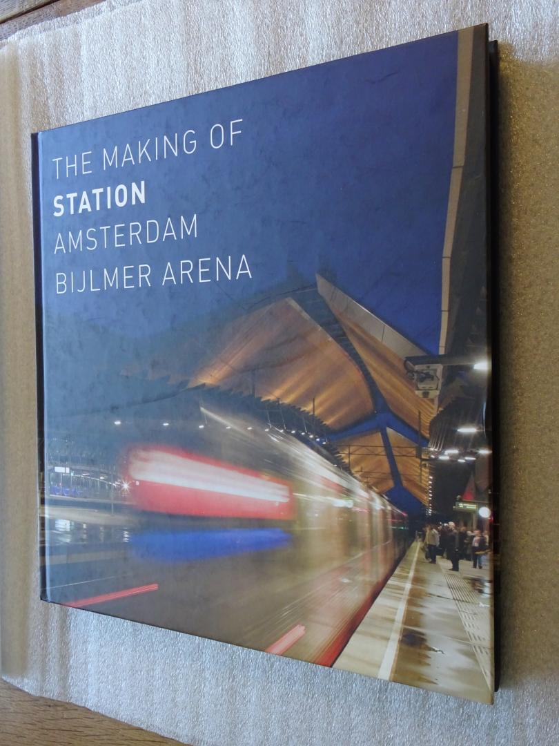 Huisman, Jaap / Rouw, Kees - The making of Station Amsterdam Bijlmer ArenA