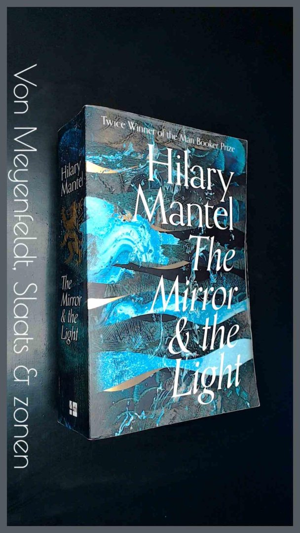 Mantel, Hilary - The mirror & the light