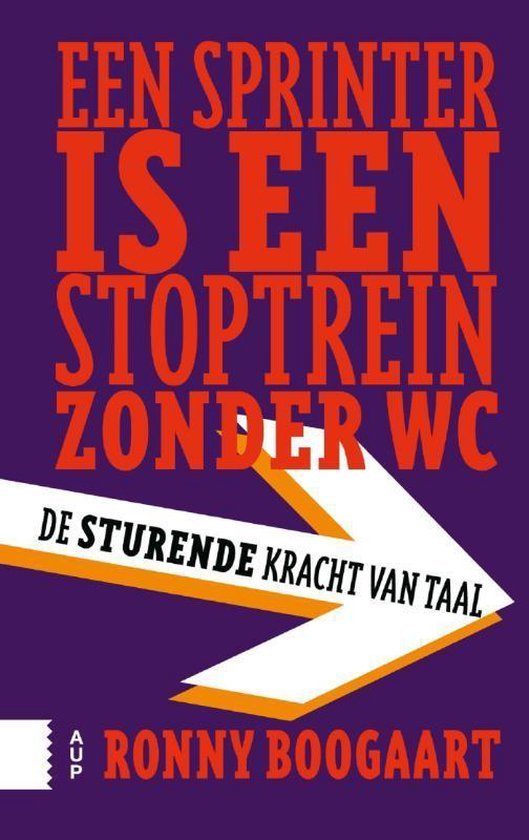Boogaart, Ronny - Een sprinter is een stoptrein zonder wc