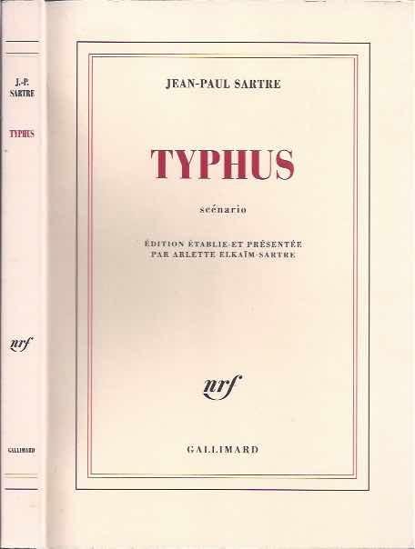 Sartre, Jean-Paul. - Typhus: Scénario. Édition établie et présentée par Arlette Elkaïm-Sartre.