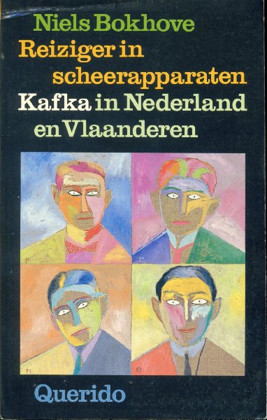 Bokhove, Niels - Reiziger in scheerapparaten. Kafka in Nederland en Vlaanderen